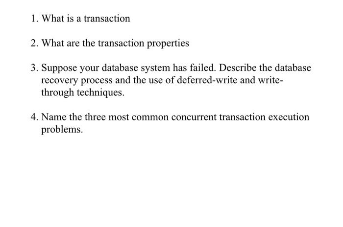 Solved 1. What is a transaction 2. What are the transaction | Chegg.com