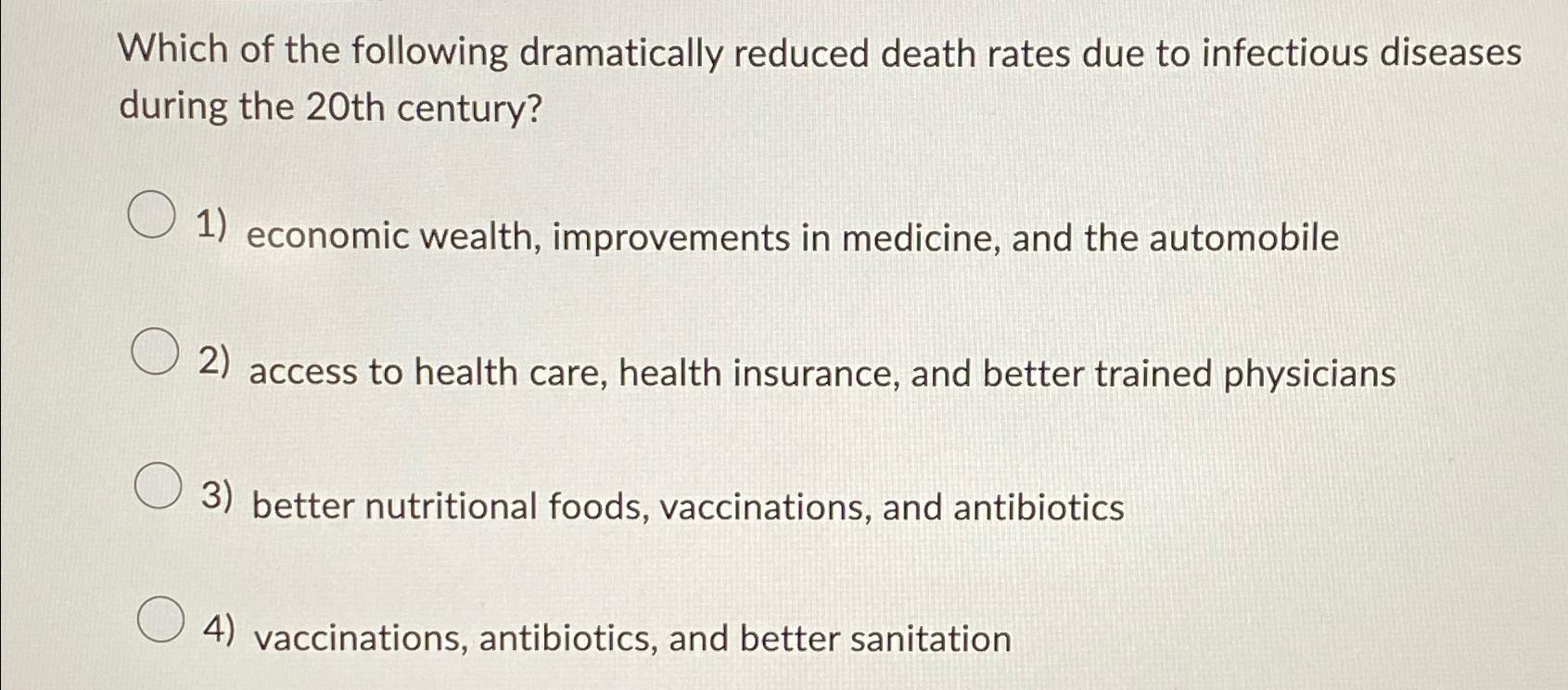 Solved Which of the following dramatically reduced death | Chegg.com