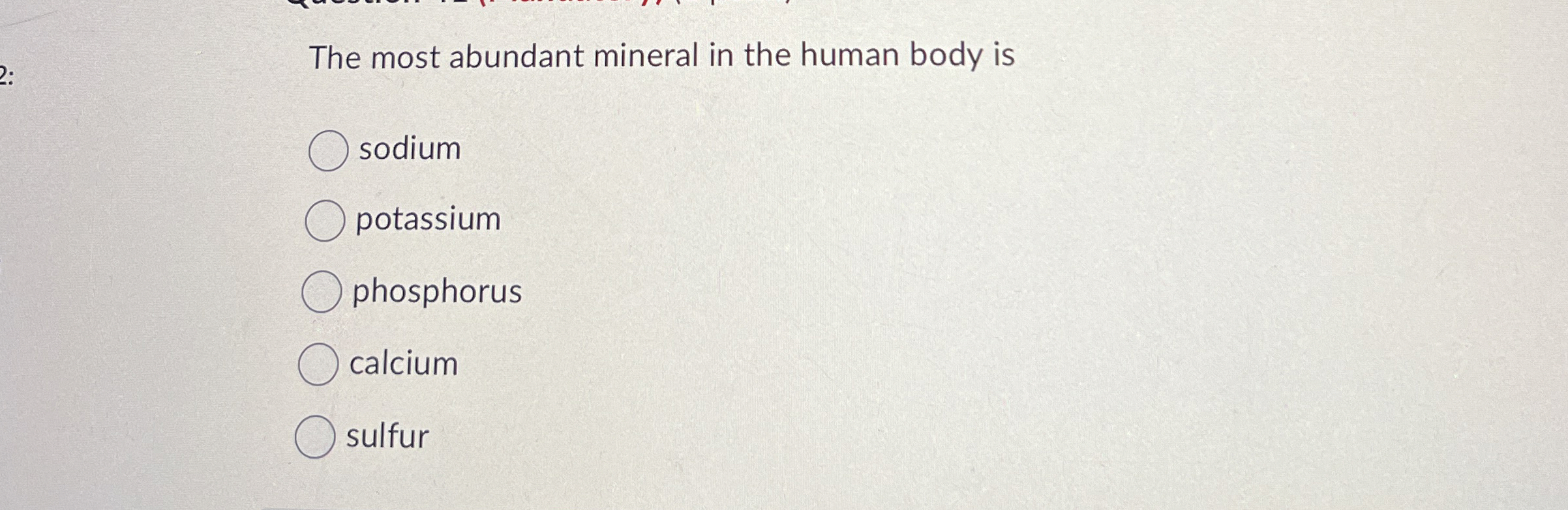 Solved The most abundant mineral in the human body | Chegg.com
