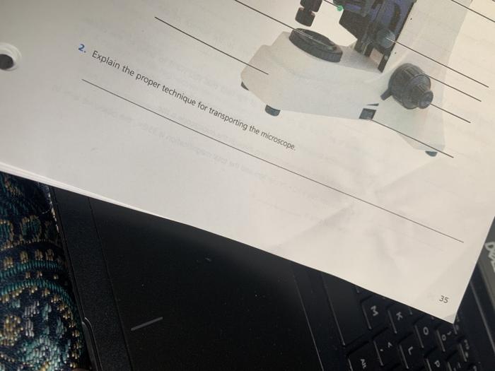 Solved 2. Explain the proper technique for transporting the | Chegg.com