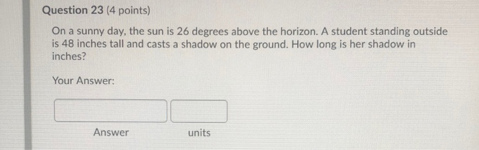 Solved Question 23 (4 points) On a sunny day, the sun is 26 | Chegg.com