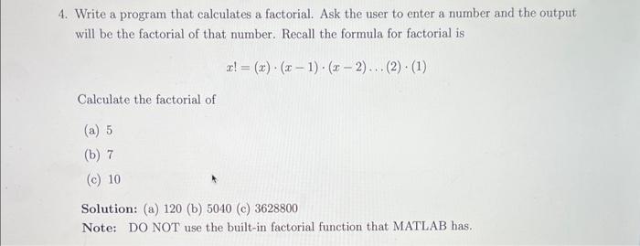 Solved 1. Write a program that calculates a factorial. Ask | Chegg.com