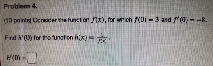 Solved Problem 4. (10 points) Consider the function f(x), | Chegg.com