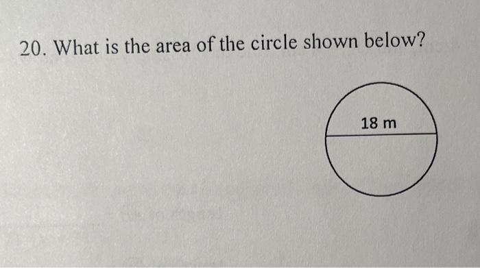 Solved 20. What Is The Area Of The Circle Shown Below? | Chegg.com