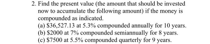 Solved 2. Find the present value (the amount that should be | Chegg.com