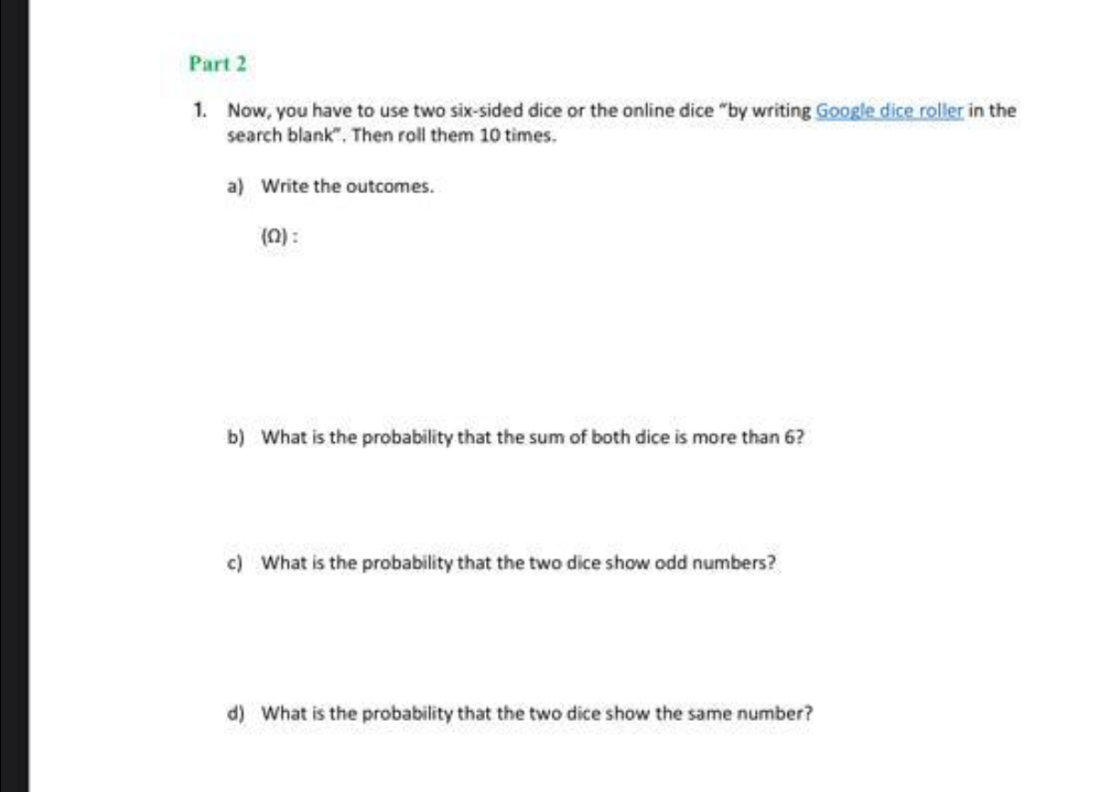 Solved Part 2Now, you have to use two sixsided dice or the