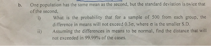 Solved b. One population has the same mean as the second, | Chegg.com