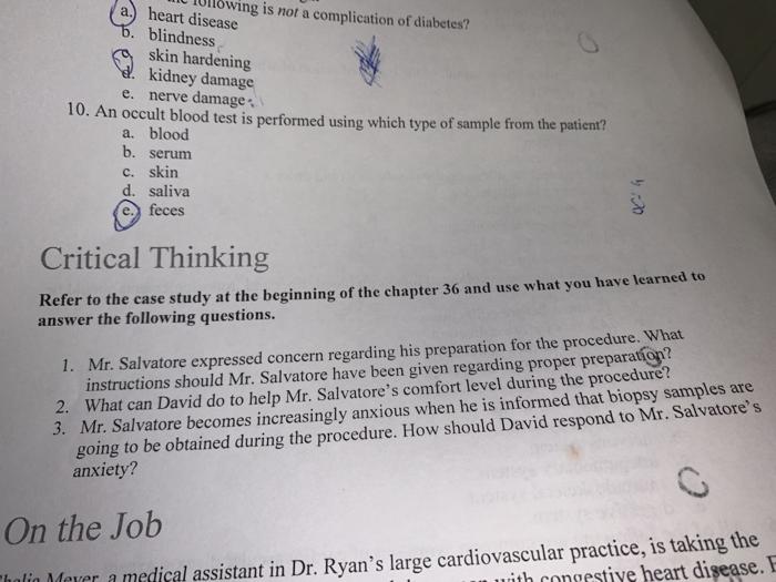 heart disease wing is not a complication of diabetes? blindness skin hardening kidney damage nerve damage e. 10. An occult bl