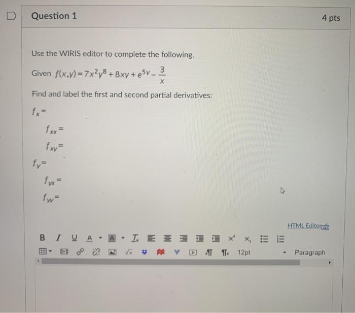 Solved Question 1 4 pts Use the WIRIS editor to complete the | Chegg.com