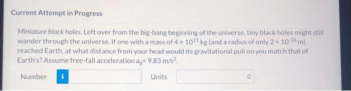 Solved Miniature Black Holes. Left Over From The Big-bang | Chegg.com