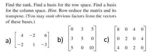 Solved Find the rank. Find a basis for the row space. Find a