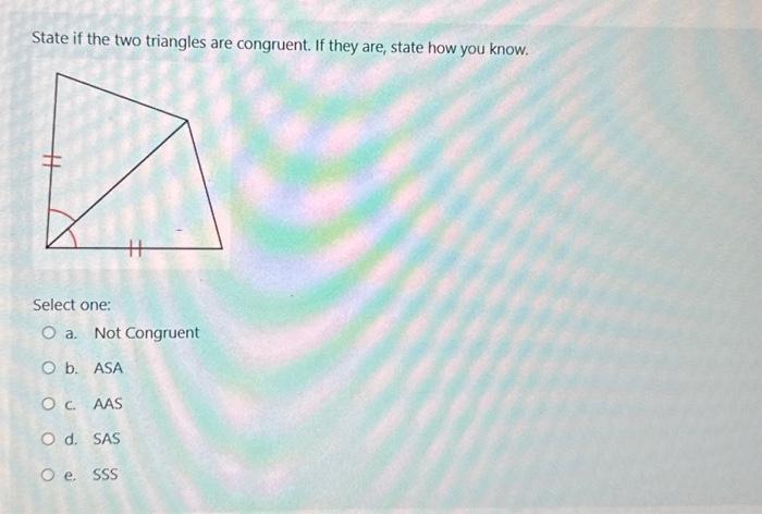 geometry assignment state of the two triangles are congruent