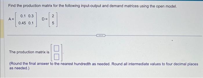 Solved Find the production matrix for the following | Chegg.com
