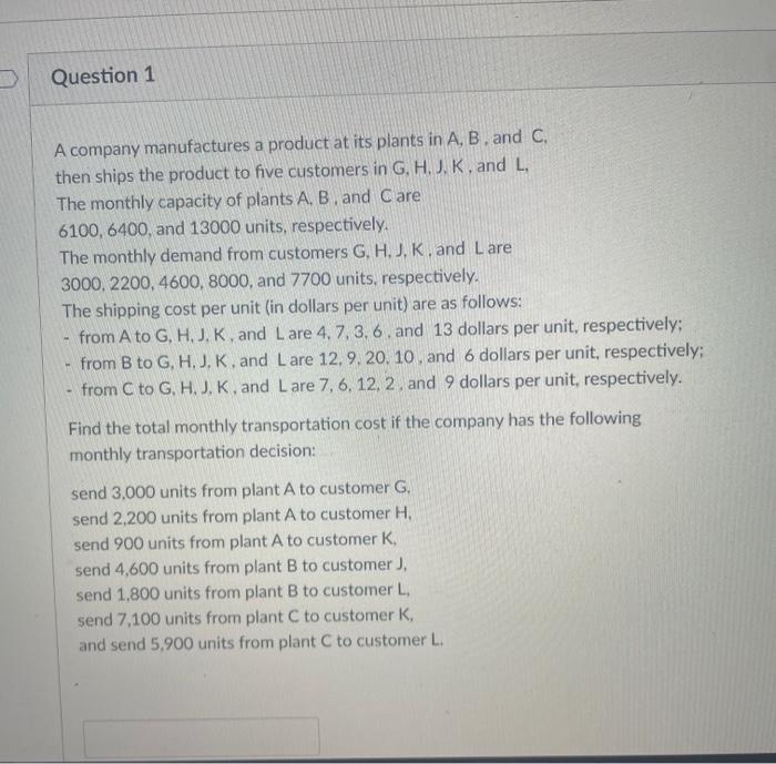 Solved Question 1 A company manufactures a product at its | Chegg.com