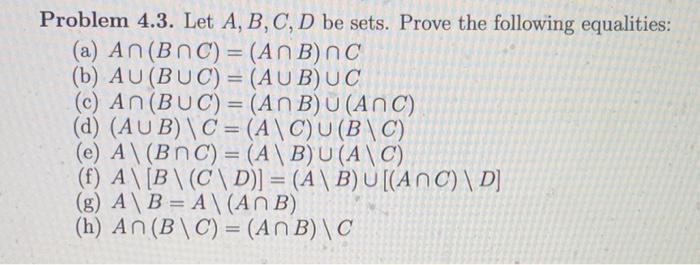 Solved Problem 4.3. Let A, B, C, D Be Sets. Prove The | Chegg.com