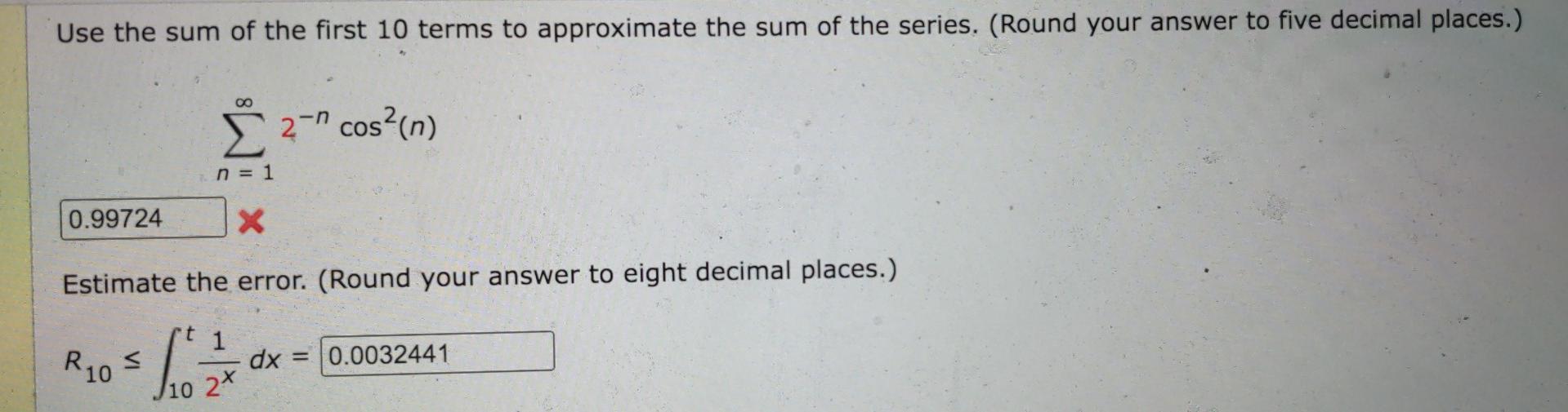 Solved Use the sum of the first 10 terms to approximate the | Chegg.com