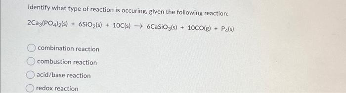 Solved Identify what type of reaction is occuring, given the | Chegg.com