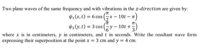 Solved Two plane waves of the same frequency and with | Chegg.com