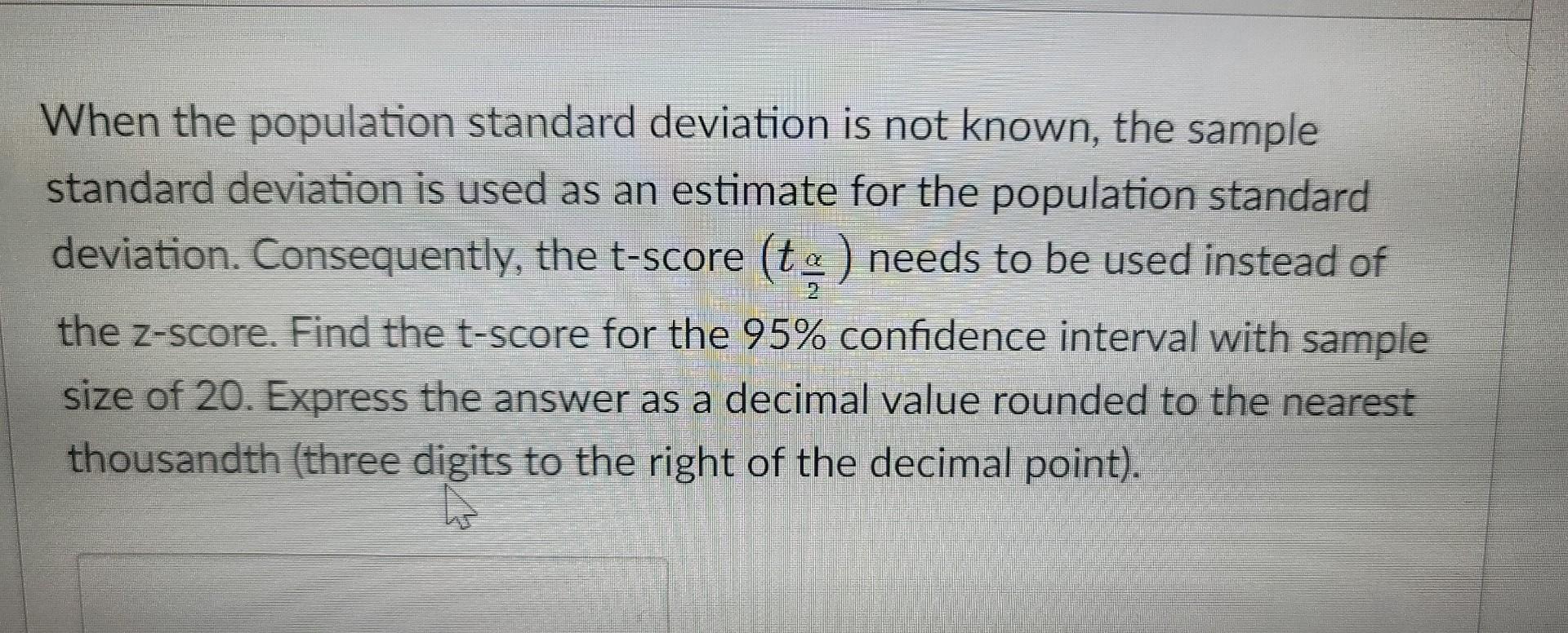 Solved When the population standard deviation is not known, | Chegg.com