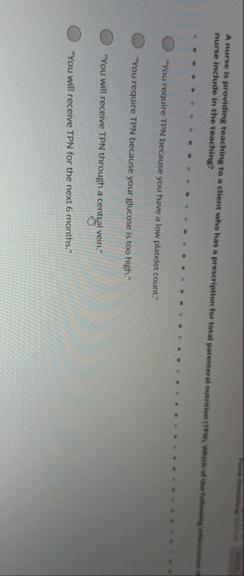 Solved A nurse is providing teaching to a client who has a | Chegg.com
