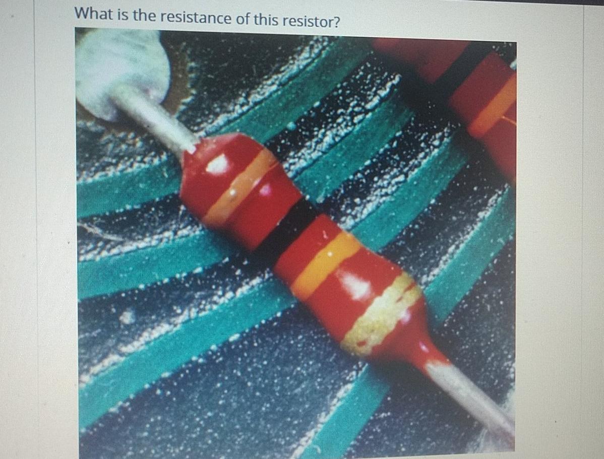 Solved What is the resistance of this resistor? First | Chegg.com