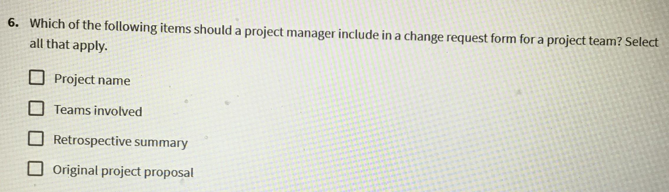 Solved Which of the following items should a project manager | Chegg.com
