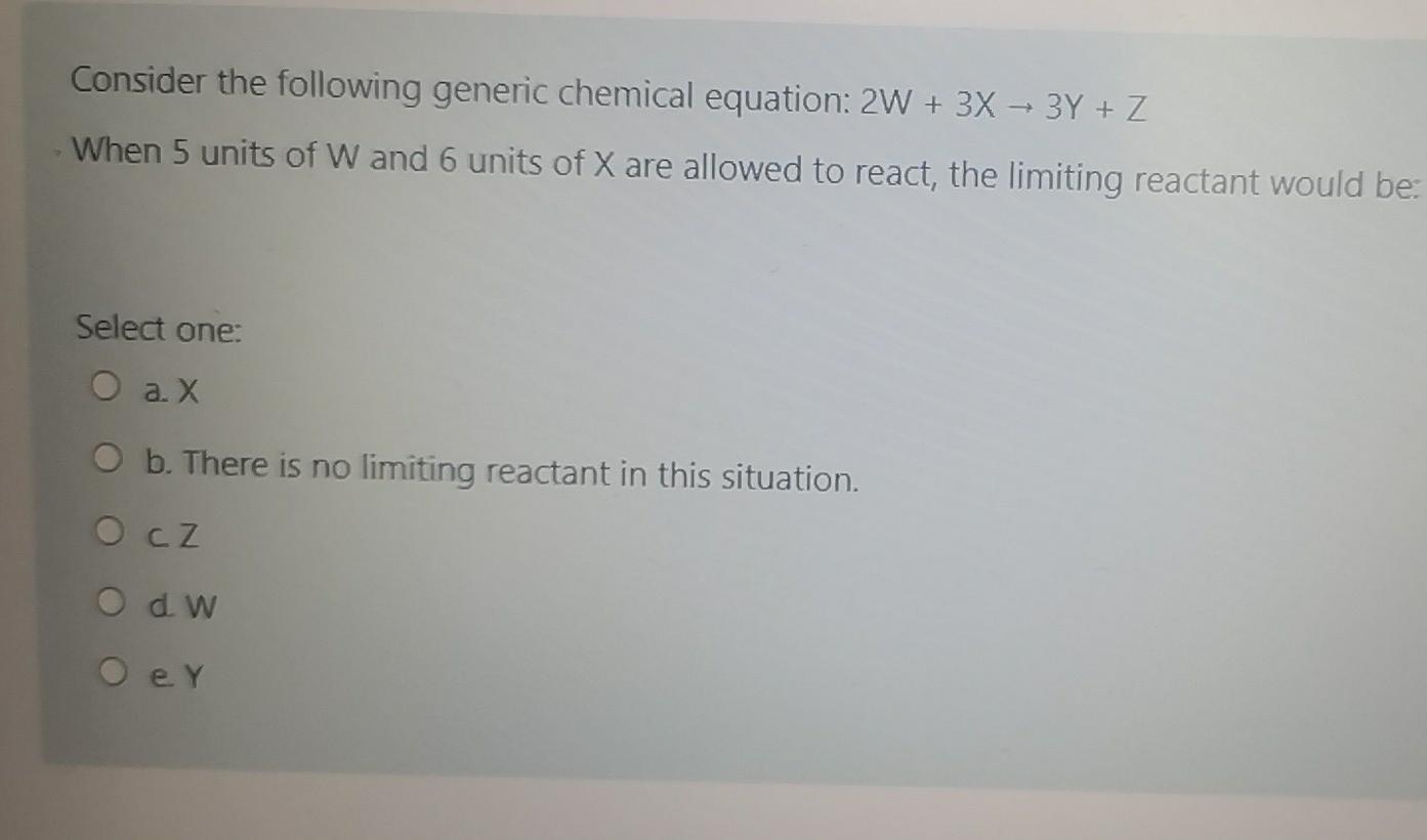 Solved Consider The Following Generic Chemical Equation: 2W | Chegg.com