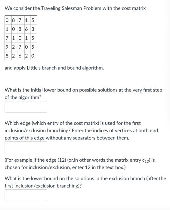Solved We consider the Traveling Salesman Problem with the | Chegg.com