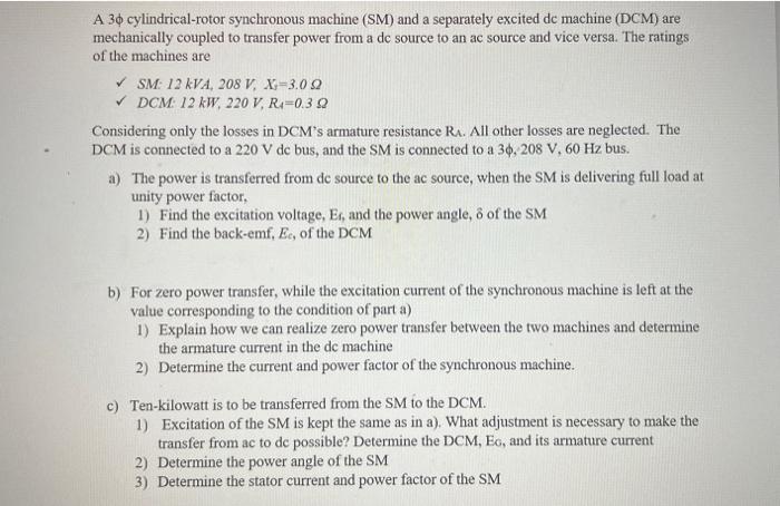 Solved A 3ϕ cylindrical-rotor synchronous machine (SM) and a | Chegg.com