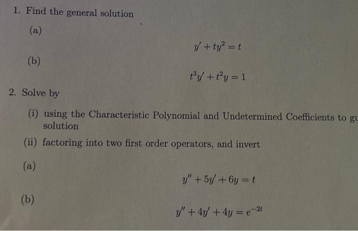 Solved 1. Find The General Solution (a) (b) Y' + Ty² = T (b) | Chegg.com