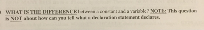 Solved 1. WHAT IS THE DIFFERENCE between a constant and a | Chegg.com