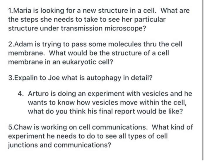 Solved 1. Maria is looking for a new structure in a cell. | Chegg.com