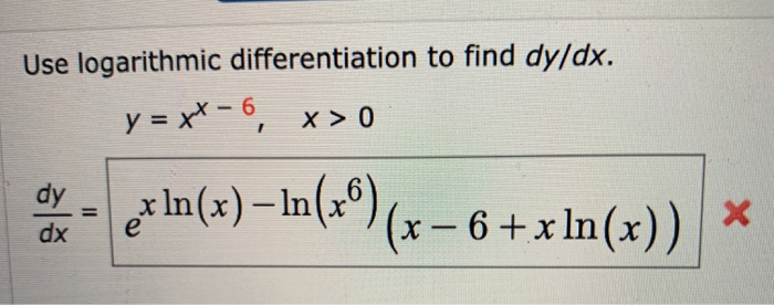 Solved Use Logarithmic Differentiation To Find Dy Dx Y Xx Chegg Com