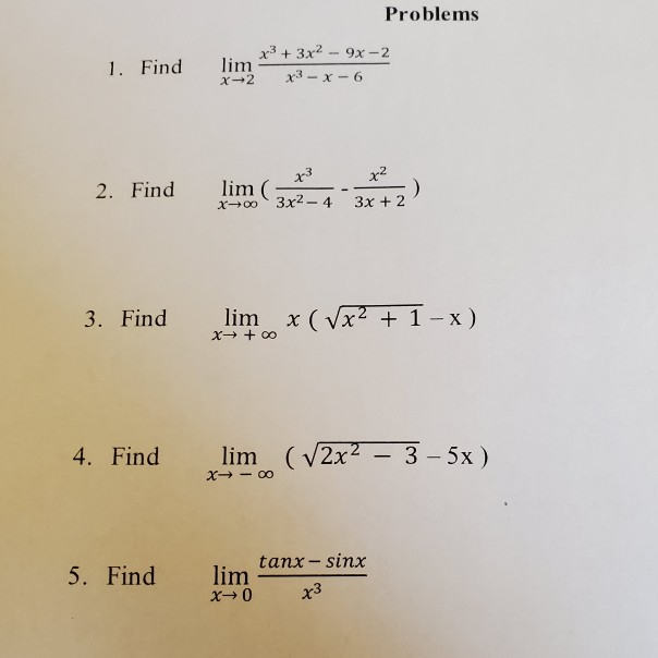 Solved Problems 1. Find X3 + 3x2 - 9x -2 Lim X-2 X3 - X-6 X2 | Chegg.com