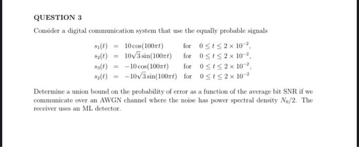 Solved QUESTION 3 Consider a digital communication system | Chegg.com