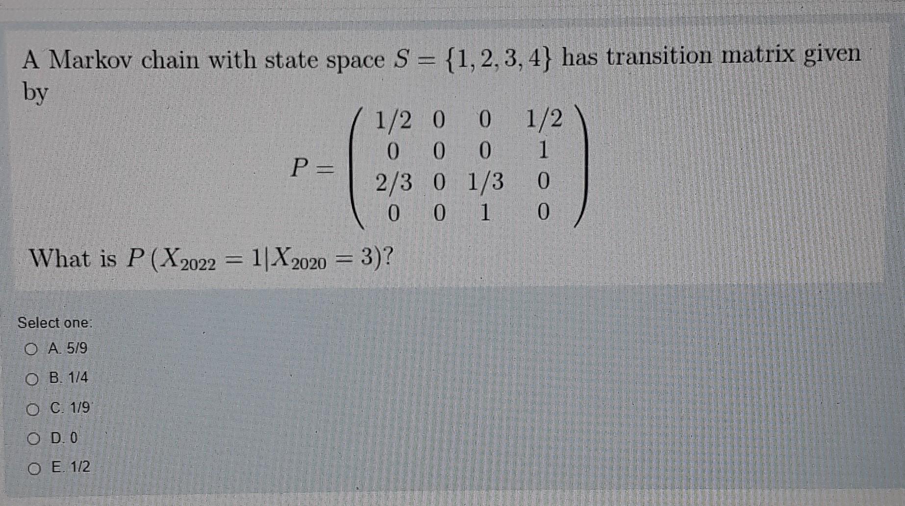 Solved A Markov chain with state space S = {1,2,3,4} has | Chegg.com