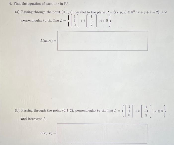 Solved 4. Find The Equation Of Each Line In R3. (a) Passing | Chegg.com