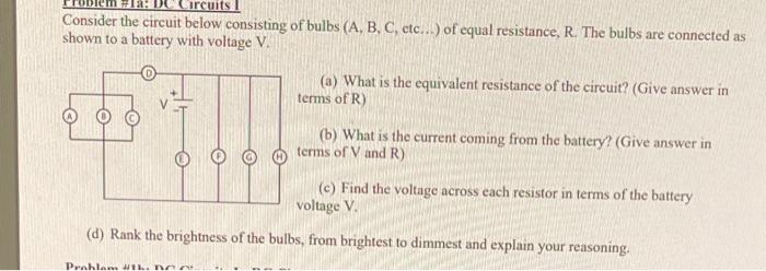 Solved Consider The Circuit Below Consisting Of Bulbs (A, B, | Chegg.com