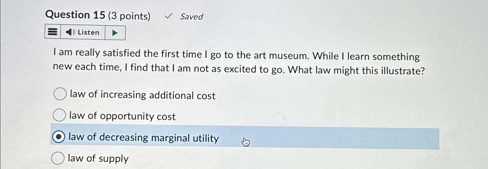 Solved Question 15 (3 ﻿points) ﻿SavedI am really satisfied | Chegg.com