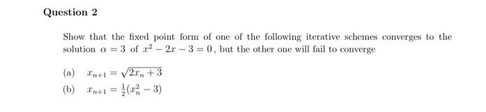 Solved Question 2 Show that the fixed point form of one of | Chegg.com