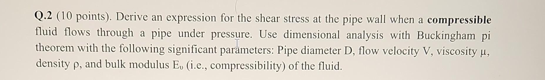 Solved Q.2 (10 points). Derive an expression for the shear | Chegg.com