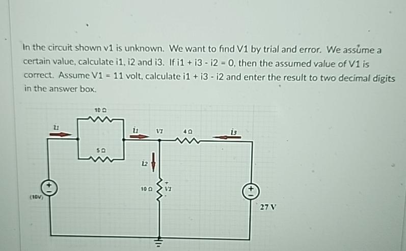 Solved In The Circuit Shown V1 ﻿is Unknown We Want To Find