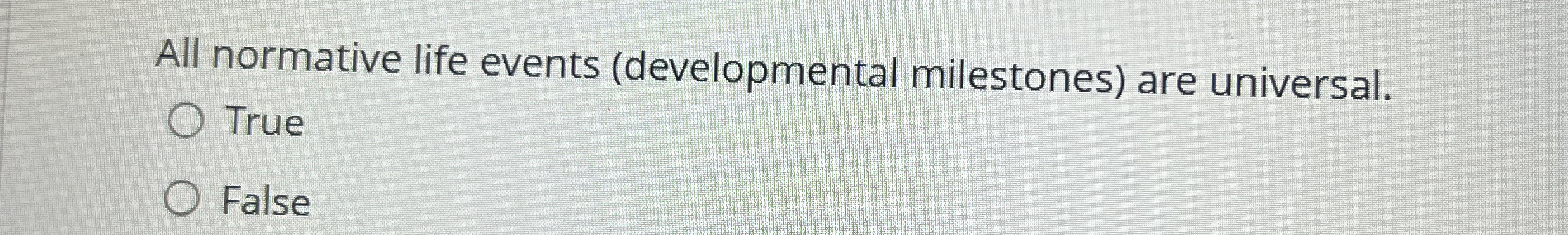 Solved All normative life events (developmental milestones) | Chegg.com