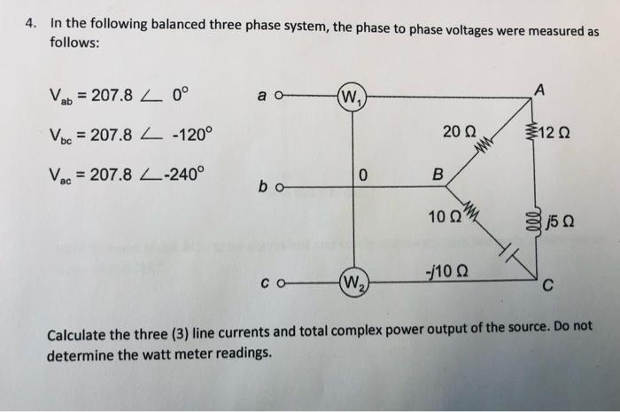 Solved 4. In the following balanced three phase system, the | Chegg.com