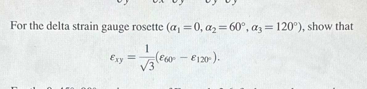 Solved For the delta strain gauge rosette | Chegg.com