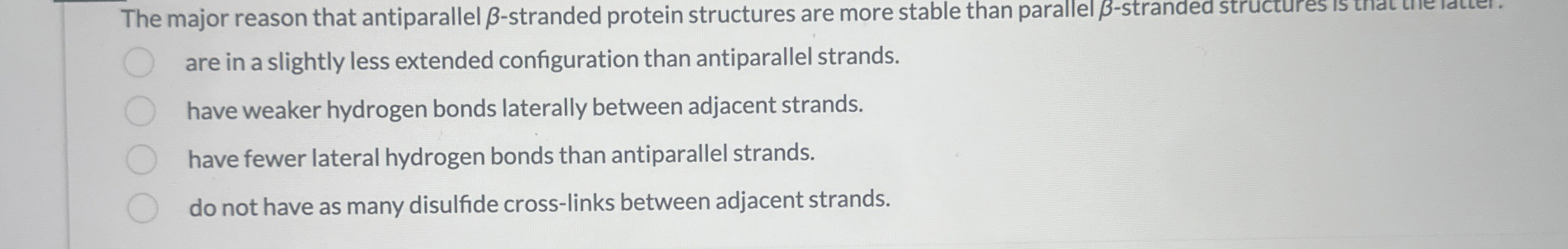Solved The major reason that antiparallel β-stranded protein | Chegg.com