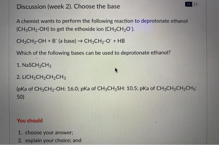 Solved 15 15 Discussion (week 2). Choose the base A chemist | Chegg.com