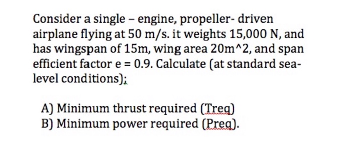 Solved Consider a single - engine, propeller-driven airplane | Chegg.com