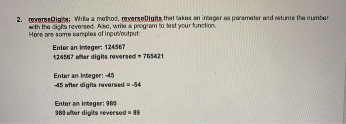 Solved 2. reverse Digits: Write a method, reverse Digits | Chegg.com