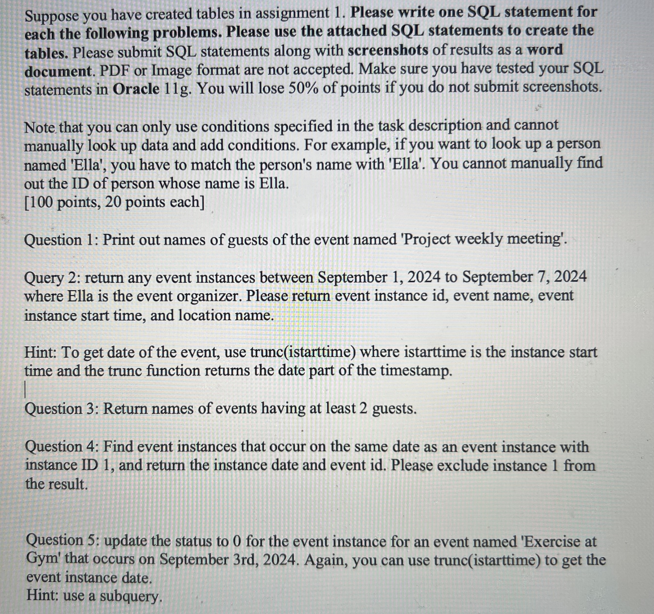 Solved using the code attached, Please write one SQL | Chegg.com